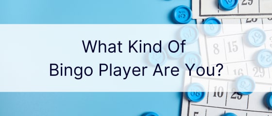 Kakav si ti Bingo igrač?