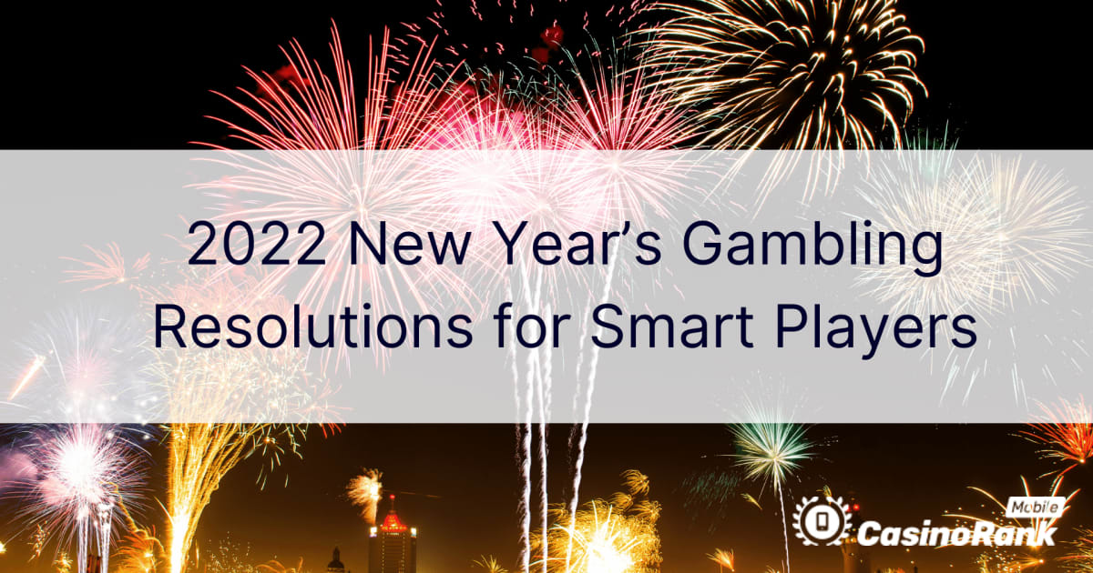 Novogodišnje odluke o kockanju za pametne igrače za 2022