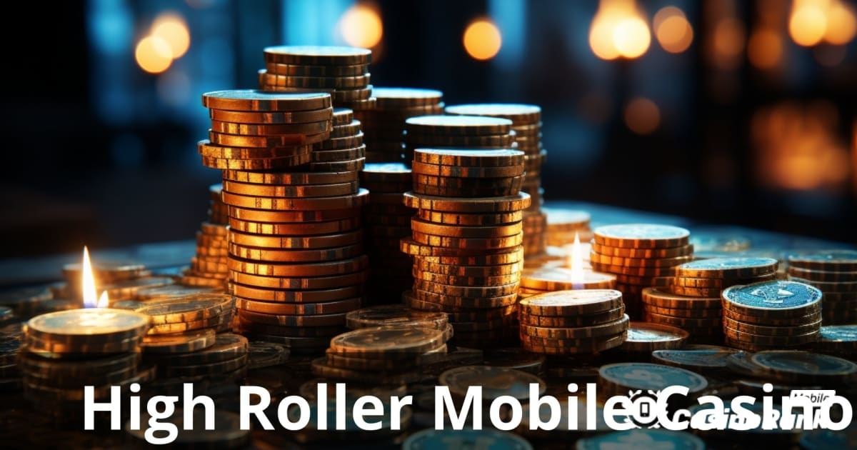 High Roller Mobile Casino: Ultimativni vodič za elitne igrače